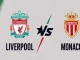 Liverpool vs Monaco