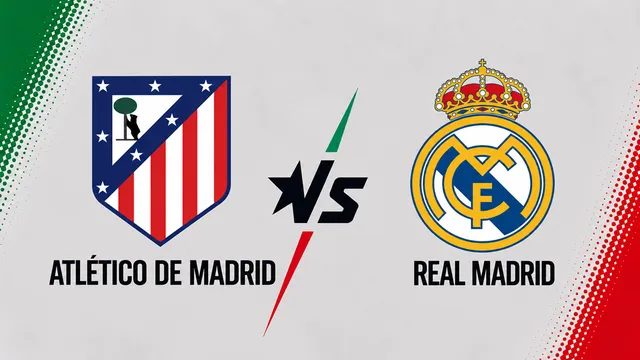 Atletico Madrid vs Real Madrid