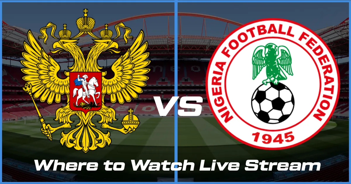 Russia vs Nigeria